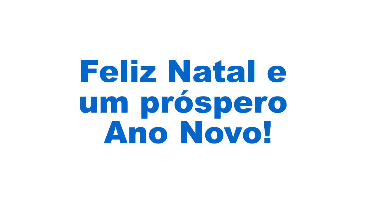 Feliz Natal e Feliz Ano Novo! 