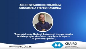Read more about the article Administrador de Rondônia concorre a Prêmio Nacional