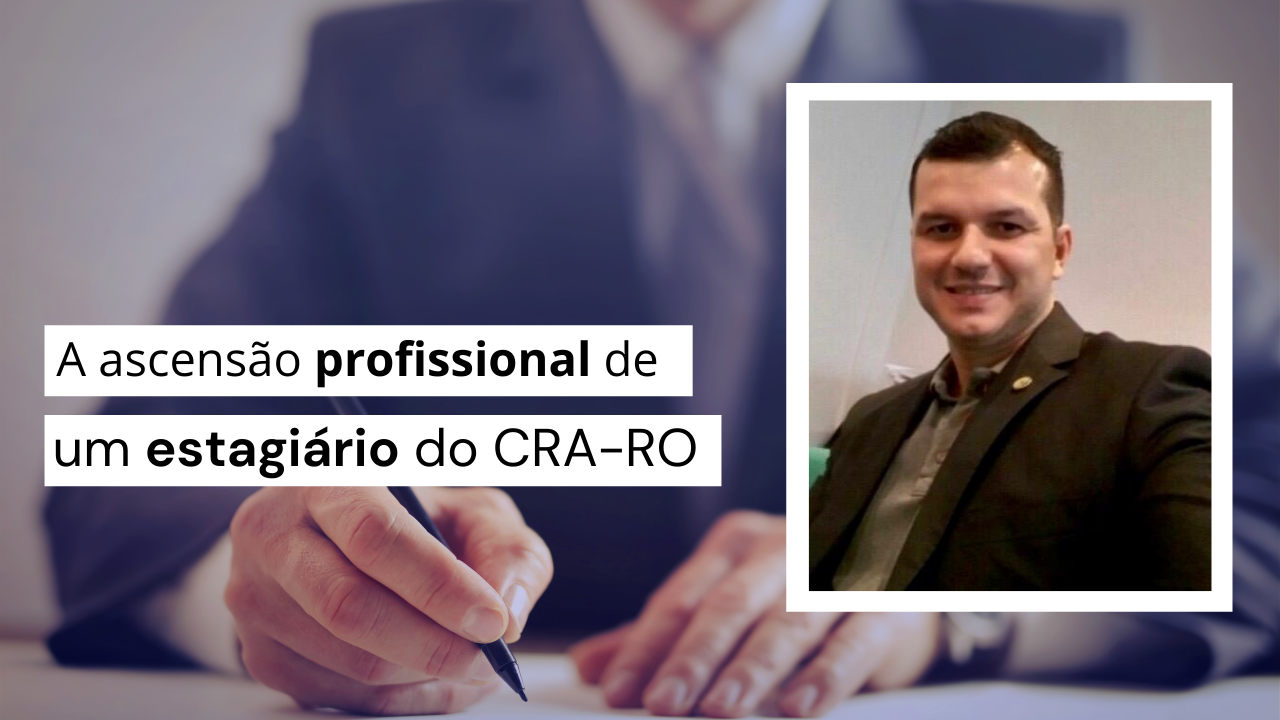 Read more about the article O ex-estagiário que assumiu como superintendente do CRA-RO