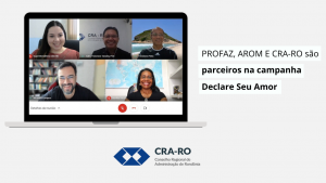 Read more about the article PROFAZ, AROM E CRA-RO são parceiros na campanha Declare Seu Amor