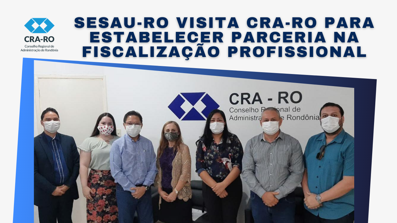 You are currently viewing SESAU-RO visita CRA-RO para estabelecer parceria na fiscalização profissional