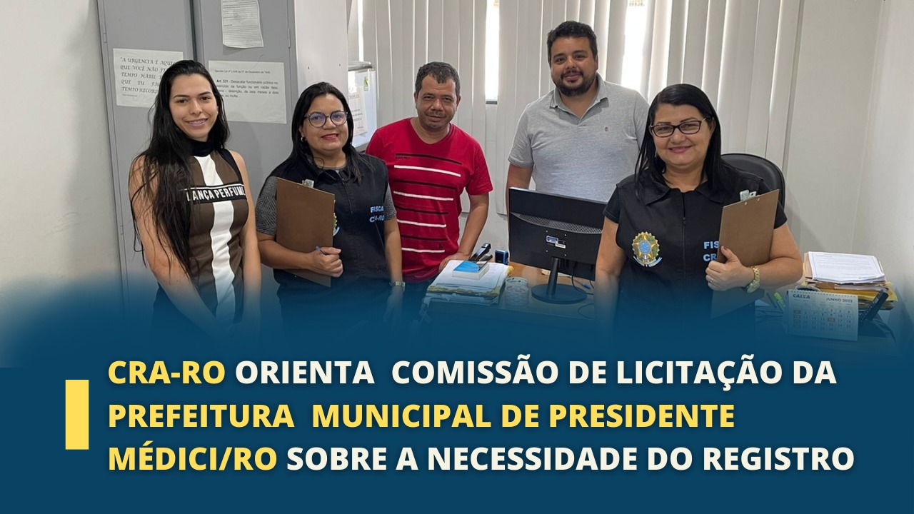Read more about the article CRA-RO orienta Comissão de Licitação da Prefeitura Municipal de Presidente Médici-RO sobre necessidade de registro