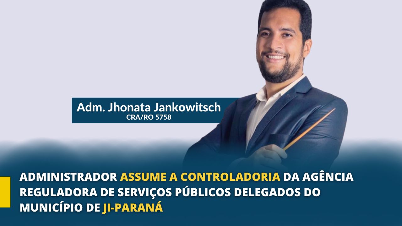 You are currently viewing Administrador assume a Controladoria da Agência Reguladora de Serviços Públicos Delegados do município de Ji-Paraná