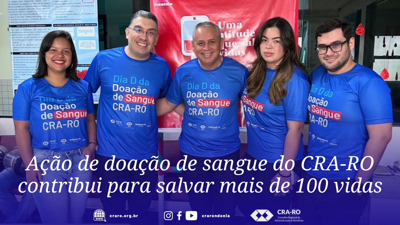 Read more about the article Ação de doação de sangue do CRA-RO contribui para salvar mais de 100 vidas