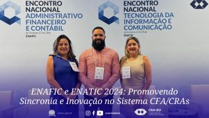 Read more about the article ENAFIC e ENATIC 2024: Promovendo Sincronia e Inovação no Sistema CFA/CRAs