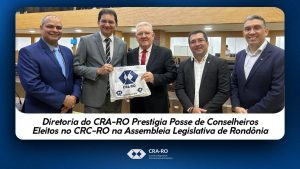Read more about the article Diretoria do CRA-RO Prestigia Posse de Conselheiros Eleitos no CRC-RO na Assembleia Legislativa de Rondônia