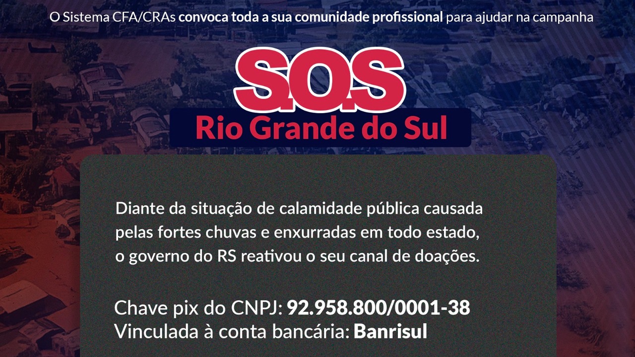 You are currently viewing Sistema CFA/CRAs apoia campanha de S.O.S ao Rio Grande do Sul