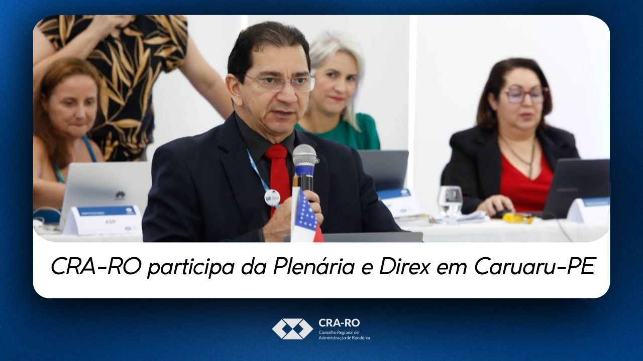 Read more about the article CRA-RO participa da Plenária e Direx em Caruaru-PE