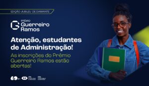 Read more about the article Prêmio CFA Guerreiro Ramos: reconhecimento acadêmico e inspiração para estudantes de Administração