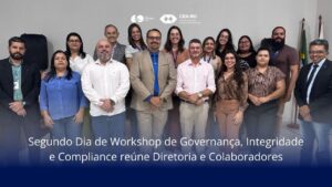 Read more about the article Segundo Dia de Workshop de Governança, Integridade e Compliance reúne Diretoria e Colaboradores