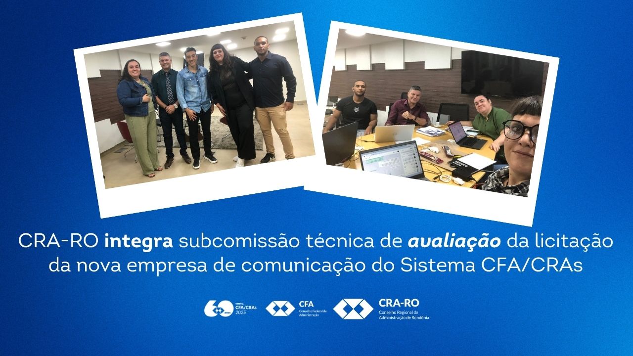 You are currently viewing CRA-RO integra subcomissão técnica de avaliação da licitação da nova empresa de comunicação do Sistema CFA/CRAs