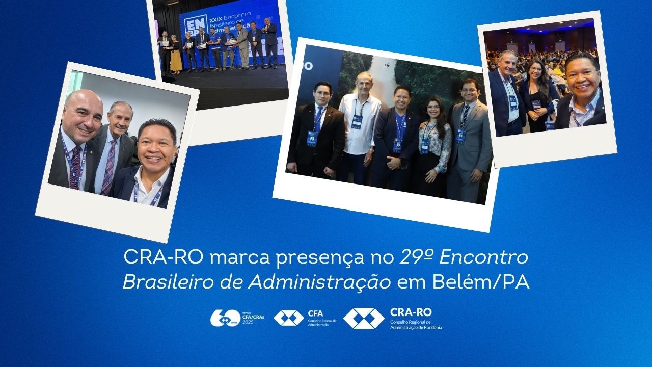 You are currently viewing CRA‑RO marca presença no 29º Encontro Brasileiro de Administração em Belém/PA