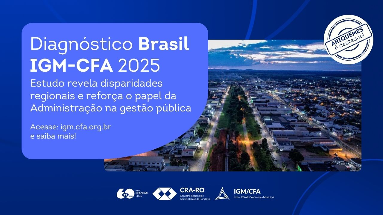 You are currently viewing Diagnóstico Brasil IGM-CFA 2025 revela panorama da governança municipal em Rondônia