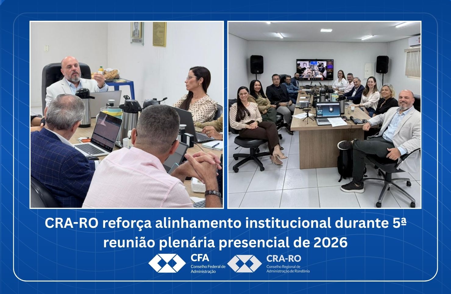 You are currently viewing CRA-RO reforça alinhamento institucional durante 5ª reunião plenária presencial de 2026