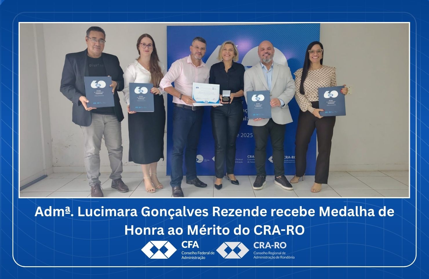 You are currently viewing Admª. Lucimara Gonçalves Rezende recebe Medalha de Honra ao Mérito do CRA-RO