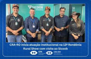Read more about the article CRA-RO inicia atuação institucional na 13ª Rondônia Rural Show com visita ao Sicoob
