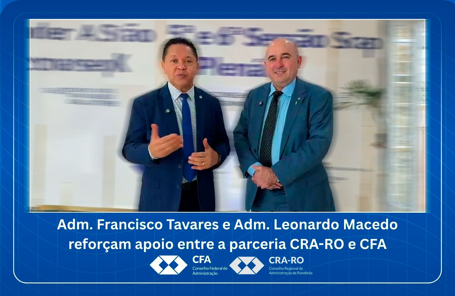 You are currently viewing Adm. Francisco Tavares e Adm. Leonardo Macedo reforçam apoio entre a parceria CRA-RO e CFA